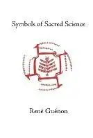 Nieuw Symbols of Sacred Science - Ren e Gu enon - Libro in lingua inglese - Sophia Perennis et Universalis -