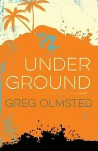 Nu Kopen Under Ground A Strong Current Trilogy Book 2 - Greg Olmsted - Libro in lingua inglese - Dirty Business Publishing, LLC - Strong Current Trilogy