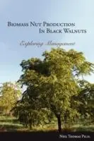 Biomass Nut Production in Black Walnut - Neil Thomas - Libro in lingua inglese - Lulu Press - Populair