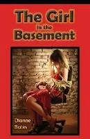 Direct Verzonden The Girl in the Basement - Dianne Bates - Libro in lingua inglese - Morris Publishing Australia -