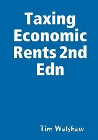 Lage Kosten Taxing Economic Rents 2nd Edn - Tim Walshaw - Libro in lingua inglese - Lulu Press -