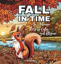 Fall In Time An Autumn Story to Color and Rhyme - Rado Folw - Libro in lingua inglese - Winnty - Gratis Retour