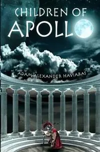 Children of Apollo A Novel of the Roman Empire - Adam Alexander Haviaras - Libro in lingua inglese - Eagles and Dragons Publishing - Eagles and Dragons Gecertificeerd