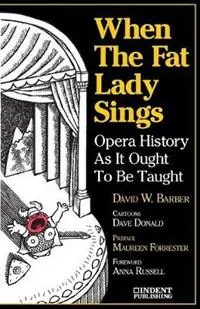 When Fat Lady Sings - David W. Barber - Libro in lingua inglese - Alfred Music - Premium