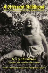A Different Childhood - Iris Johansson - Libro in lingua inglese - Inkwell Books LLC - Koop Vandaag