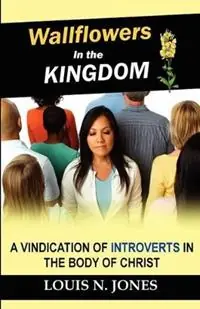 Wallflowers in the Kingdom - Louis N. Jones - Libro in lingua inglese - Dove Christian Publishers - Gereduceerde Prijs