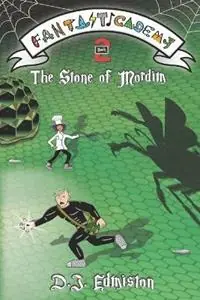 Premium The Stone of Mordim Fantasticademy Book 2 - D J Edmiston - Libro in lingua inglese - Edmistories - Fantasticademy