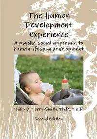 Speciale Aanbieding The Human Development Experience - Th D Terry-Smith - Libro in lingua inglese - Marcey Creek Publishing -