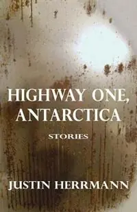 Highway One, Antarctica - Justin Herrmann - Libro in lingua inglese - Madhat, Inc. - Gratis Retour
