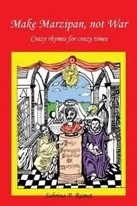 Make Marzipan, Not War Crazy rhymes for crazy times - Sabrina P. Ramet - Libro in lingua inglese - Nap/Scarith - Koop Online
