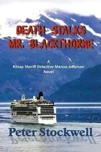 Death Stalks Mr. Blackthorne A Kitsap Sheriff Detective Marcus Jefferson Novel - Peter Stockwell - Libro in lingua inglese - Westridge Art - Koop Online