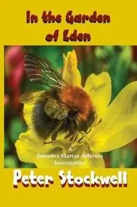 Koop Vandaag In the Garden of Eden A Detective Marcus Jefferson Novel - Peter Stockwell - Libro in lingua inglese - Westridge Art -
