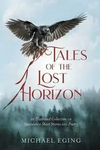 Beperkte Voorraad Tales of the Lost Horizon - Michael Eging - Libro in lingua inglese - Maelstorm -