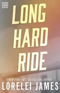 Long Hard Ride - Lorelei James - Libro in lingua inglese - Ridgeview Publishing - Rough Riders Book Gecertificeerd