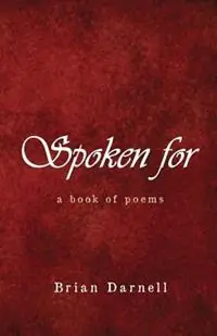 Spoken for - Brian Austin Darnell - Libro in lingua inglese - Bdi Publishers - Shop Nu