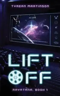 Beperkte Voorraad Liftoff The Rayatana, Book 1 - Tyrean Martinson - Libro in lingua inglese - Wings of Light Publishing -