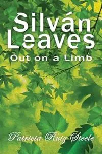 Silvan Leaves - Patricia Ruiz Steele - Libro in lingua inglese - Plumeria Press - Favoriet
