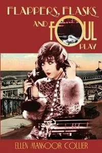 Korting Flappers, Flasks and Foul Play - Ellen Mansoor Collier - Libro in lingua inglese - Decodame Press - Jazz Age Mystery