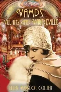 Vamps, Villains and Vaudeville - Ellen Mansoor Collier - Libro in lingua inglese - Decodame Press - Jazz Age Mystery Alleen Vandaag