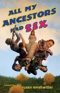 Aanbieding All My Ancestors Had Sex - Susan Emshwiller - Libro in lingua inglese - Pinehead Press -
