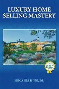 Luxury Home Selling Mastery - Erica Glessing - Libro in lingua inglese - Happy Publishing - Korting
