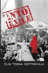 Aanbieding Into Exile A Life Story of War and Peace - Elin Toona Gottschalk - Libro in lingua inglese - Evershine Press, Inc -