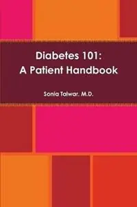 Gereduceerde Prijs Diabetes 101 A Patient Handbook - Sonia Talwar - Libro in lingua inglese - Arunabh Talwar -