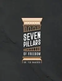 Goedkoop 7 Pillars of Freedom Workbook - Ted Roberts - Libro in lingua inglese - Pure Desire Ministires International -