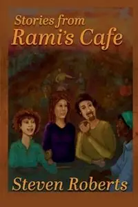 Stories from Rami‘s Cafe - Steven Roberts - Libro in lingua inglese - Wmjoy Press - Betrouwbaar