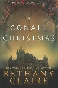 A Conall Christmas - A Novella A Scottish, Time Travel Romance - Bethany Claire - Libro in lingua inglese - Bethany Claire Books, LLC - Morna‘s Legacy Nu Kopen