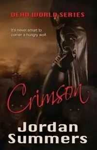 Dead World 3 Crimson - Jordan Summers - Libro in lingua inglese - Smallbites Online Learning, Inc. - Premium