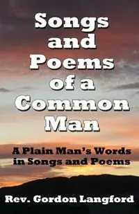Beperkt Aanbod Songs and Poems from a Common Man - Gordon Langford - Libro in lingua inglese - Ezekiel Press -