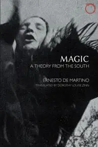Koopje Magic – A Theory from the South - Ernesto De Martino - Dorothy Louise Zinn - Libro in lingua inglese - HAU -