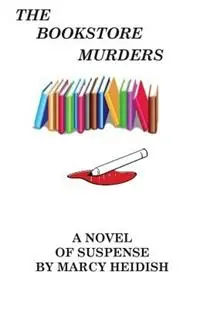 The Bookstore Murders - Marcy Heidish - Libro in lingua inglese - Dolan & Associates - Koop Online
