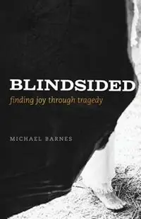 Koop Online Blindsided, Finding Joy Through Tragedy - Michael Corey Barnes - Libro in lingua inglese - Michael Corey Barnes -