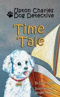 Uitverkoop Time Tale Upton Charles-Dog Detective - D G Stern - Libro in lingua inglese - Neptune Press LLC -