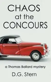 Chaos at the Concours A Thomas Ballard Mystery - D G Stern - Libro in lingua inglese - Neptune Press LLC - Actieprijs