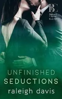 Unfinished Seductions A billionaire bad boy marriage in trouble romance - Raleigh Davis - Libro in lingua inglese - Penny Bright Publishing, LLC - Express Levering