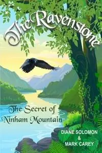 Must-Have The Ravenstone The Secret of Ninham Mountain - Diane Solomon - Mark Carey - Libro in lingua inglese - Eloquent Rascals - Ravenstone