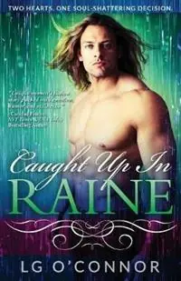 Bestseller Caught Up in RAINE - L G O‘Connor - Libro in lingua inglese - Collins-Young Publishing LLC - Caught Up in Love