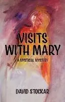 Dagaanbieding Visits With Mary A Mystical Mystery - David Stockar - Libro in lingua inglese - Wailele Press - The Ethereal Mysteries