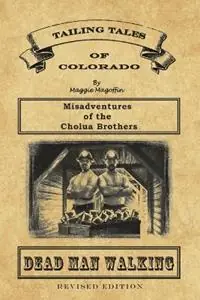 Betrouwbaar Dead Man Walking Book 1 - Misadventures of the Cholua Brothers, Revised Edition - Maggie Magoffin - Libro in lingua inglese - Maggie M Publications -