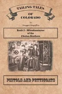 Pistols and Petticoats Book 2 - Misadventures of the Cholua Brothers - Maggie Magoffin - Libro in lingua inglese - Maggie M Publications - Snelle Levering