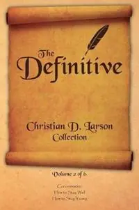 Express Levering Christian D. Larson - The Definitive Collection - Volume 2 of 6 - Christian D Larson - Libro in lingua inglese - Shanon Allen -