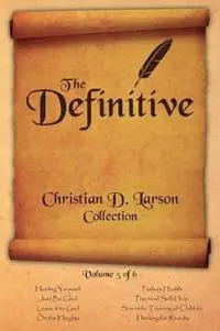 Hete Deal Christian D. Larson - The Definitive Collection - Volume 5 of 6 - Christian D Larson - Libro in lingua inglese - Shanon Allen -