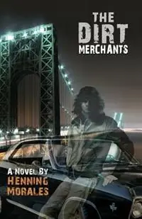 Gecertificeerd The Dirt Merchants - Henning Morales - Libro in lingua inglese - Bed of Angels, Inc. -
