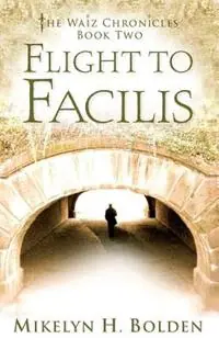 Flight To Facilis The Waiz Chronicles Book Two - Mikelyn H Bolden - Libro in lingua inglese - Solletico Books - Alleen Vandaag