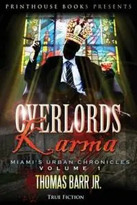 Favoriet Overlords Karma; Miami‘s Urban Chronicles; Volume 1 - Thomas Barr Jr - Libro in lingua inglese - VIP Ink Publishing Group, Inc. / Printhouse Books -