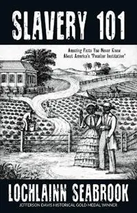Koop Online Slavery 101 Amazing Facts You Never Knew About America‘s