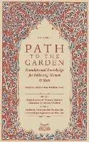 Path To The Garden Foundational Knowledge for Believing Women and Men - Shaykha Ruqayya Niasse - Libro in lingua inglese - Fayda Books, LLC. - Snelle Levering
